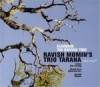 Momin's Trio Tarana, Ravish - Climbing The Banyan Tree CLEAN FEED CF 030